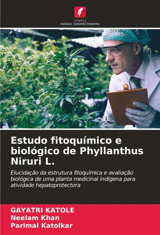 Estudo fitoquímico e biológico de Phyllanthus Niruri L.