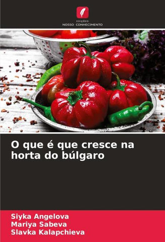 O que é que cresce na horta do búlgaro