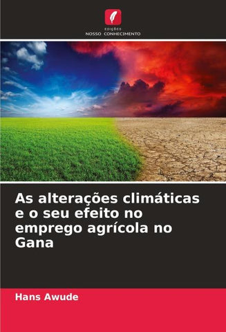 As alterações climáticas e o seu efeito no emprego agrícola no Gana