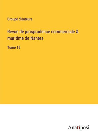 Revue de jurisprudence commerciale & maritime de Nantes