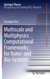 Multiscale and Multiphysics Computational Frameworks for Nano- and Bio-Systems