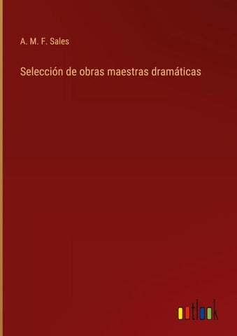 Selección de obras maestras dramáticas