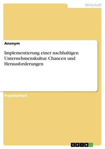 Implementierung einer nachhaltigen Unternehmenskultur. Chancen und Herausforderungen