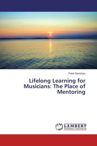 Lifelong Learning for Musicians: The Place of Mentoring