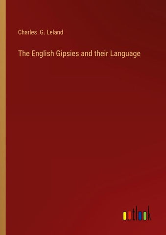The English Gipsies and their Language