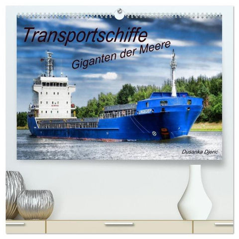 Transportschiffe Giganten der Meere (hochwertiger Premium Wandkalender 2026 DIN A2 quer), Kunstdruck in Hochglanz