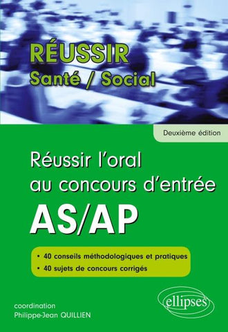 Réussir l'oral au concours d'entrée AS/AP - 2e édition