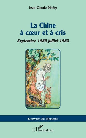 La Chine à coeur et à cris