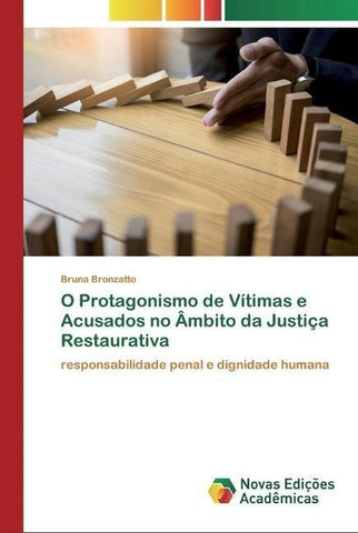O Protagonismo de Vítimas e Acusados no Âmbito da Justiça Restaurativa