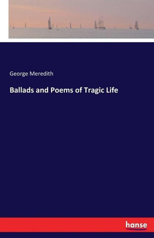 Ballads and Poems of Tragic Life