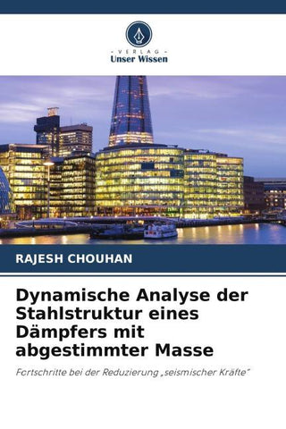 Dynamische Analyse der Stahlstruktur eines Dämpfers mit abgestimmter Masse