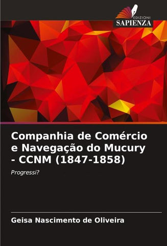 Companhia de Comércio e Navegação do Mucury - CCNM (1847-1858)