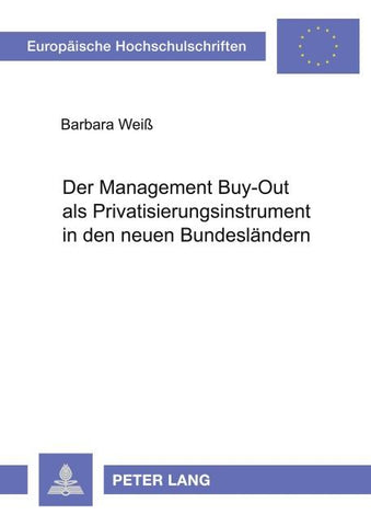 Der Management Buy-Out als Privatisierungsinstrument in den neuen Bundesländern