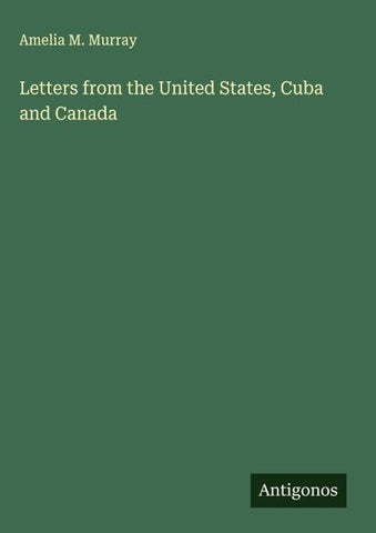 Letters from the United States, Cuba and Canada