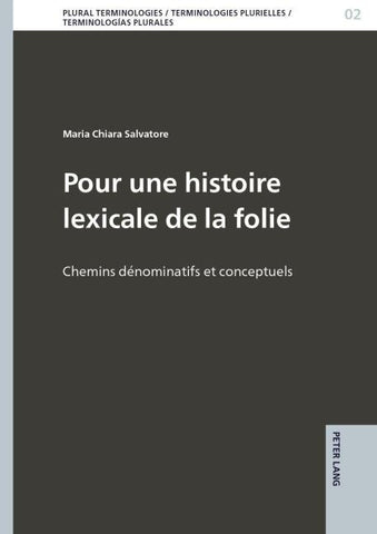 Pour une histoire lexicale de la folie