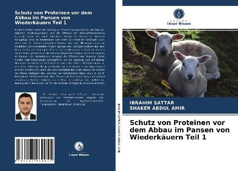Schutz von Proteinen vor dem Abbau im Pansen von Wiederkäuern Teil 1
