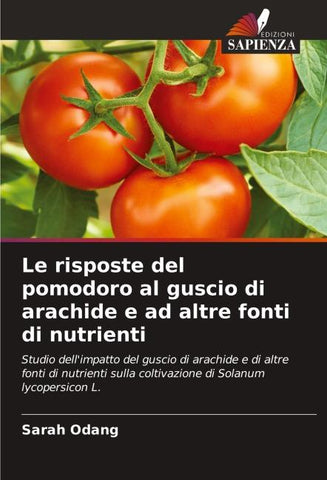 Le risposte del pomodoro al guscio di arachide e ad altre fonti di nutrienti
