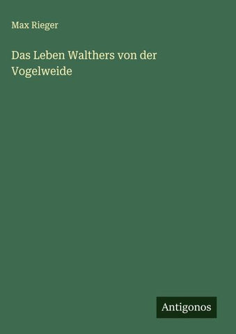Das Leben Walthers von der Vogelweide