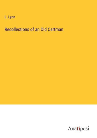 Recollections of an Old Cartman