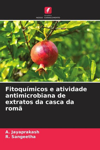 Fitoquímicos e atividade antimicrobiana de extratos da casca da romã