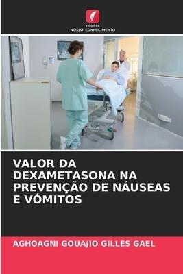 VALOR DA DEXAMETASONA NA PREVENÇÃO DE NÁUSEAS E VÓMITOS