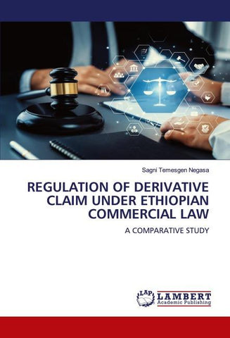 REGULATION OF DERIVATIVE CLAIM UNDER ETHIOPIAN COMMERCIAL LAW