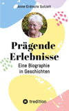 Prägende Erlebnisse