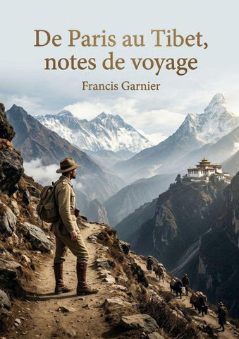 De Paris au Tibet, notes de voyage