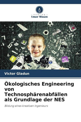 Ökologisches Engineering von Technosphärenabfällen als Grundlage der NES