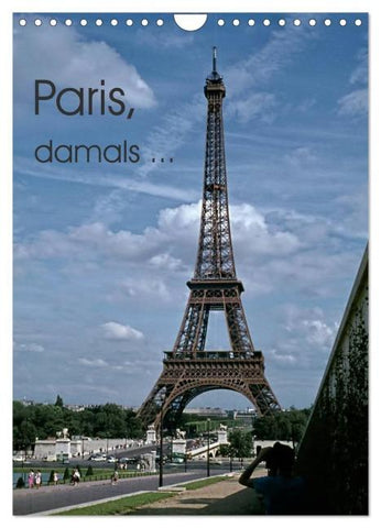 Paris, damals ... (Wandkalender 2026 DIN A4 hoch), CALVENDO Monatskalender