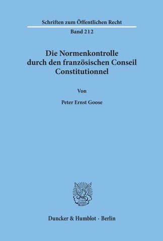 Die Normenkontrolle durch den französischen Conseil Constitutionnel.