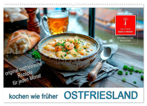 Ostfriesland kochen wie früher (Wandkalender 2026 DIN A2 quer), CALVENDO Monatskalender