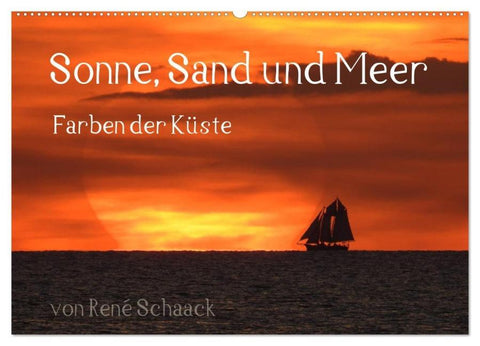 Sonne, Sand und Meer. Farben der Küste (Wandkalender 2026 DIN A2 quer), CALVENDO Monatskalender