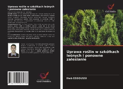 Uprawa ro¿lin w szkó¿kach le¿nych i ponowne zalesianie