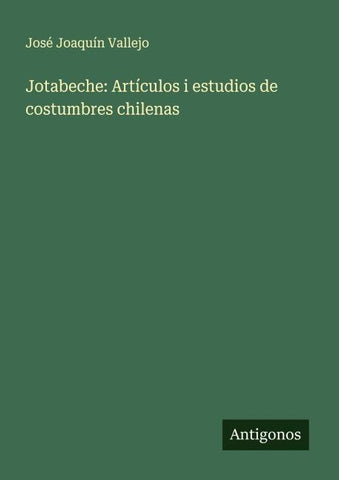 Jotabeche: Artículos i estudios de costumbres chilenas