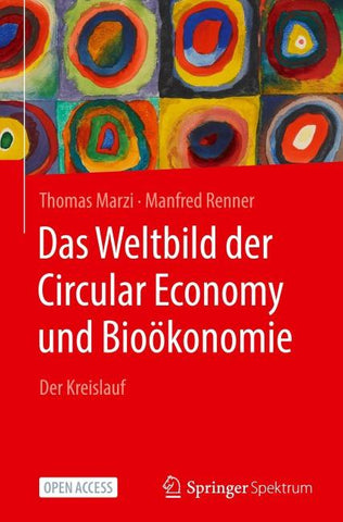 Das Weltbild der Circular Economy und Bioökonomie