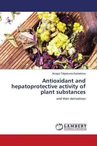 Antioxidant and hepatoprotective activity of plant substances