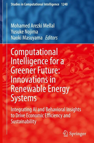 Computational Intelligence for a Greener Future: Innovations in Renewable Energy Systems