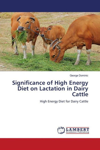 Significance of High Energy Diet on Lactation in Dairy Cattle