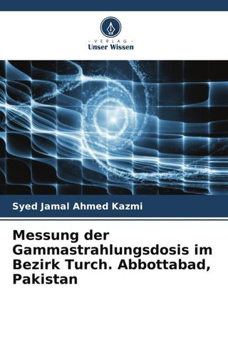 Messung der Gammastrahlungsdosis im Bezirk Turch. Abbottabad, Pakistan