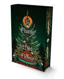 To Flame a Wild Flower