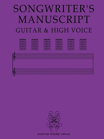 SONGWRITER'S MANUSCRIPT GUITAR & HIGH VOICE