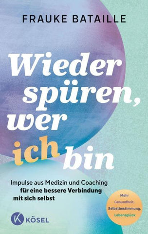 Wieder spüren, wer ich bin