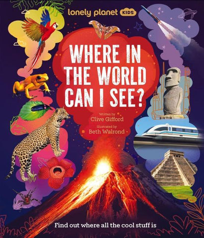 Lonely Planet Kids Where In The World Can I See?