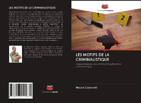 LES MOTIFS DE LA CRIMINALISTIQUE