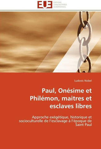 Paul, Onésime et Philémon, maitres et esclaves libres