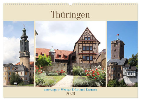Thüringen, unterwegs in Weimar, Erfurt und Eisenach (Wandkalender 2026 DIN A2 quer), CALVENDO Monatskalender