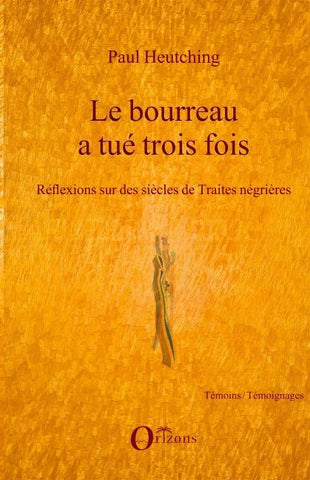 Le bourreau a tué trois fois