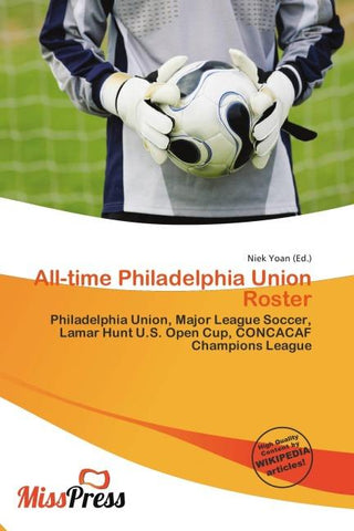 All-time Philadelphia Union Roster