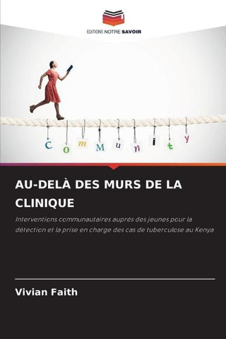 AU-DELÀ DES MURS DE LA CLINIQUE